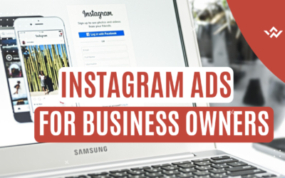 How To Use Instagram Ads To Grow Your Business